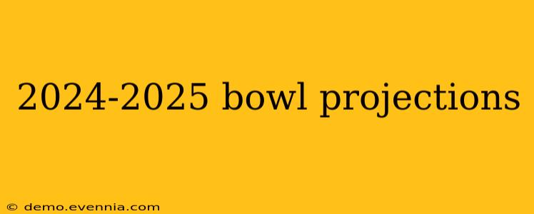 2024-2025 bowl projections