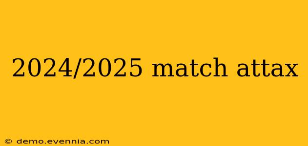 2024/2025 match attax