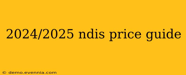 2024/2025 ndis price guide