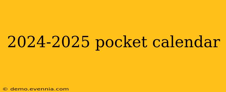 2024-2025 pocket calendar