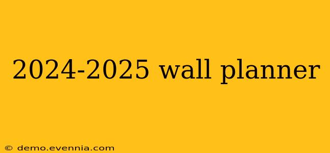 2024-2025 wall planner