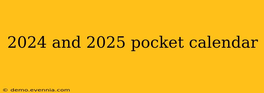 2024 and 2025 pocket calendar