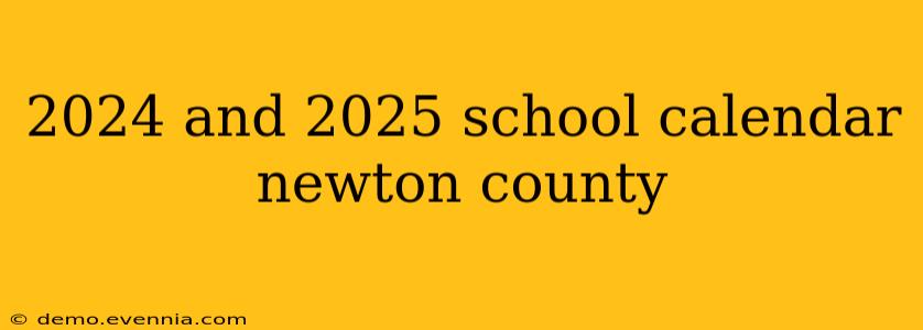 2024 and 2025 school calendar newton county