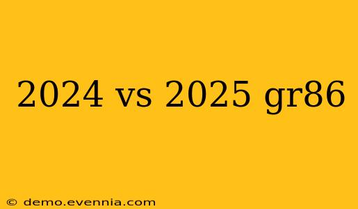 2024 vs 2025 gr86