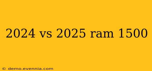 2024 vs 2025 ram 1500