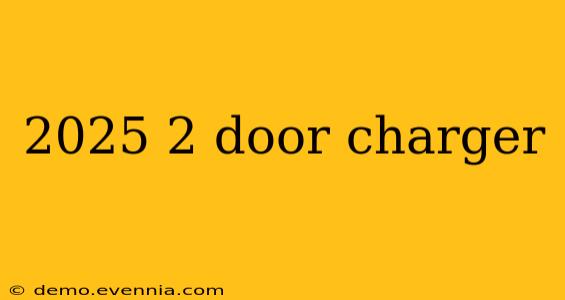 2025 2 door charger