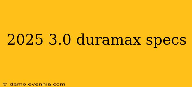 2025 3.0 duramax specs