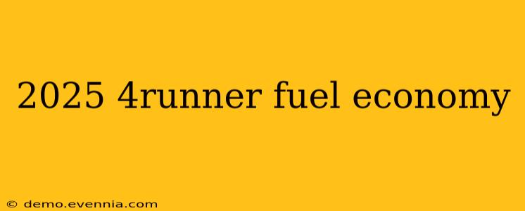 2025 4runner fuel economy