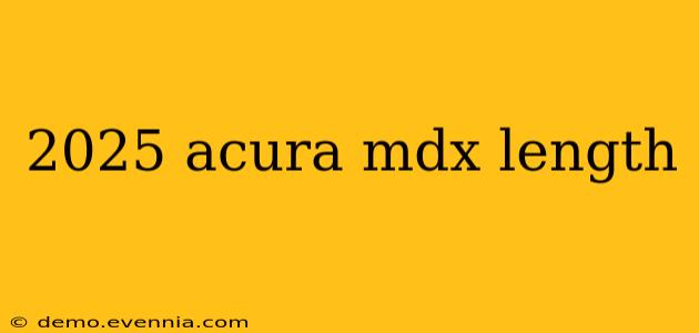 2025 acura mdx length