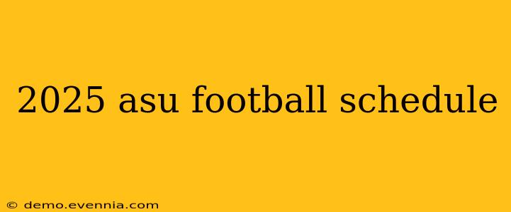 2025 asu football schedule