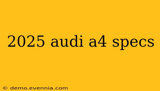 2025 audi a4 specs