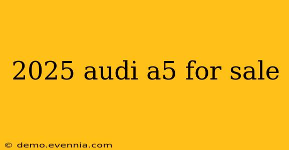 2025 audi a5 for sale