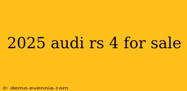 2025 audi rs 4 for sale