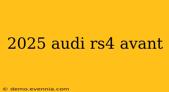 2025 audi rs4 avant