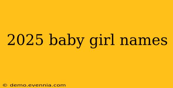 2025 baby girl names