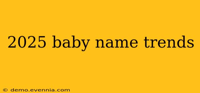 2025 baby name trends