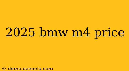 2025 bmw m4 price