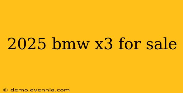 2025 bmw x3 for sale