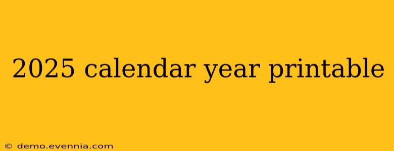 2025 calendar year printable