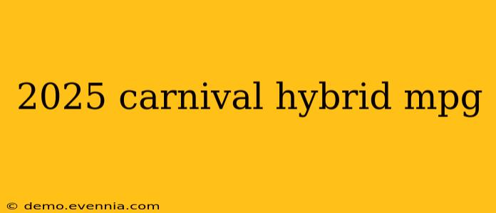 2025 carnival hybrid mpg