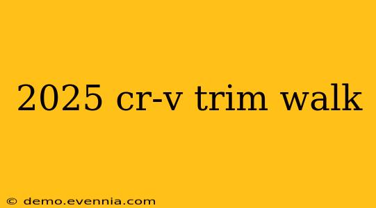 2025 cr-v trim walk