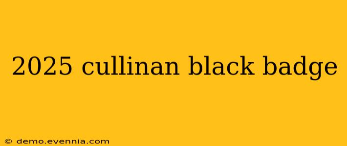 2025 cullinan black badge