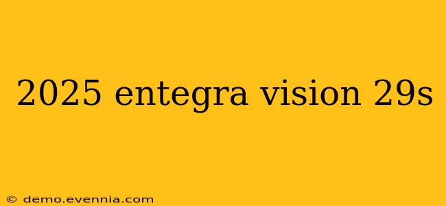 2025 entegra vision 29s