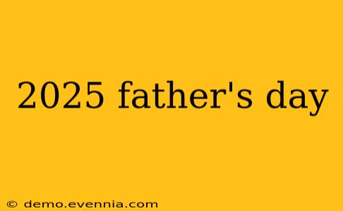 2025 father's day