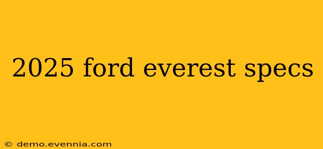 2025 ford everest specs