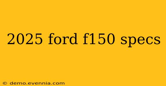 2025 ford f150 specs