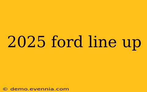 2025 ford line up