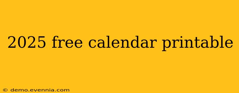 2025 free calendar printable