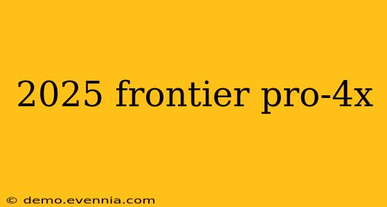 2025 frontier pro-4x