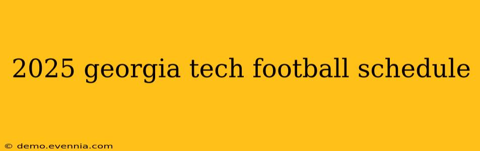 2025 georgia tech football schedule