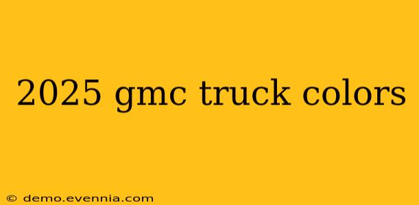 2025 gmc truck colors