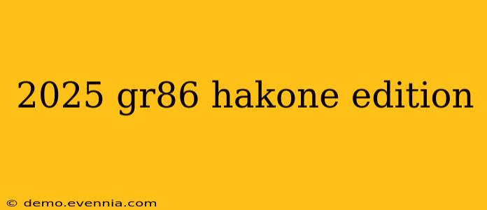 2025 gr86 hakone edition