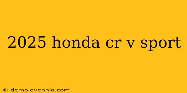 2025 honda cr v sport