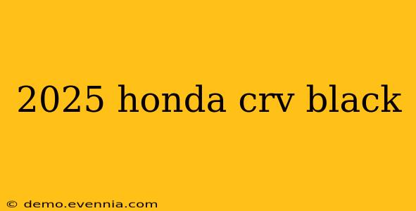 2025 honda crv black