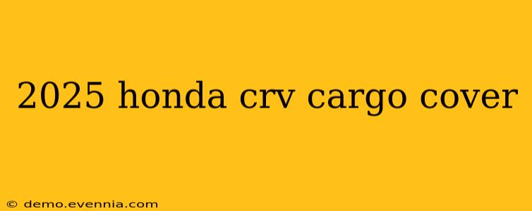 2025 honda crv cargo cover