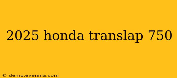 2025 honda translap 750