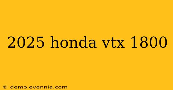 2025 honda vtx 1800