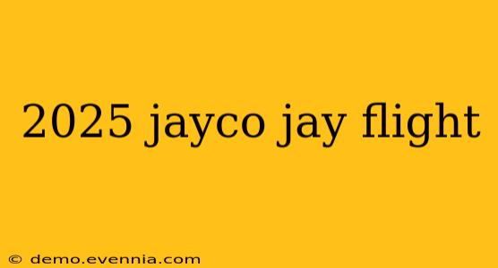 2025 jayco jay flight