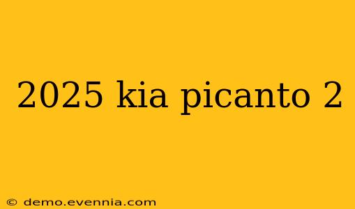 2025 kia picanto 2