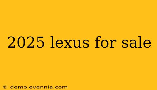 2025 lexus for sale