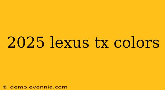 2025 lexus tx colors