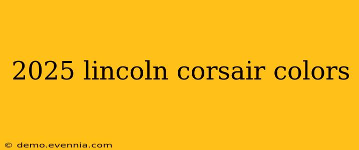 2025 lincoln corsair colors