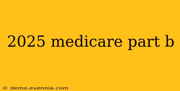 2025 medicare part b