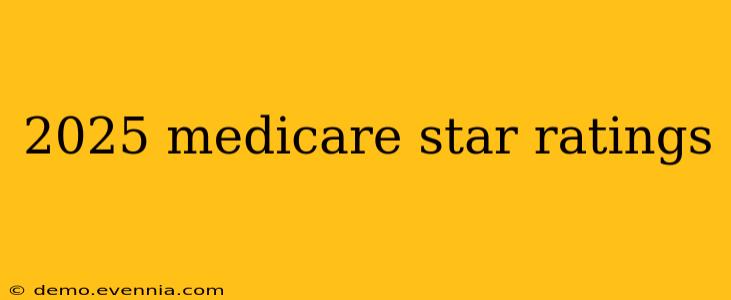 2025 medicare star ratings