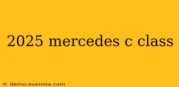 2025 mercedes c class