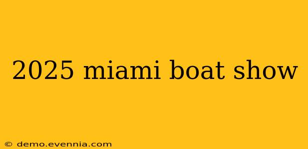 2025 miami boat show